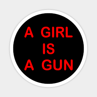 A girl is a gun Magnet